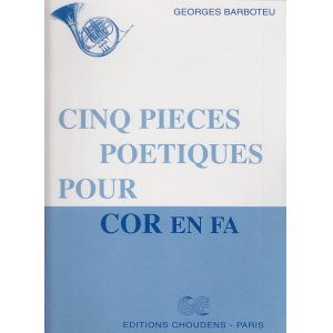 画像: フレンチホルンソロ楽譜　5つの詩的小品　（Cinq　Pieces　Poetiques　pour　Cor　en　Fa）　作曲／バルボトゥ-（Barboteu,G.)　編曲／-