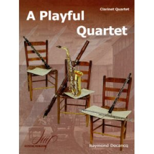 画像: クラリネット4重奏楽譜　A Playful Quartet　作曲：Raymond Decancq（レイモンド・デカンク）