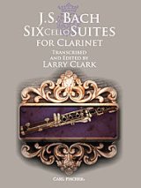 画像: Bbクラリネットソロ楽譜　無伴奏チェロ組曲（Six Cello Suites for Clarinet）　作曲／J,Sバッハ　編曲／Larry Clark