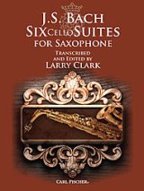 画像: アルトサックスソロ楽譜　無伴奏チェロ組曲（Six Cello Suites for Clarinet）　作曲／J,Sバッハ　編曲／Larry Clark