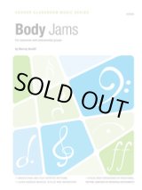 画像: ボディパーカッション２~4重奏楽譜作品集　Body　Jams　絶版となった幻の作品入り！　作曲／M,ホウリフ【2016年6月24日取扱開始】