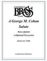 画像: 金管5重奏（打楽器OP)楽譜　A George M. Cohan Salute Brass Quintet w/Percussion (Cohan/arr. Cable)　（By The Canadian Brass）【2016年7月取扱開始】