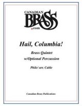 画像: 金管5重奏（打楽器OP)楽譜 Hail, Columbia! for Brass Quintet w/Percussion (Phile/arr. Cable) 【受注生産楽譜】　（By The Canadian Brass）【2016年7月取扱開始】