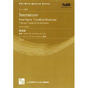 画像: ホルンアンサンブル楽譜　　間奏曲: 歌劇「カヴァレリア・ルスティカーナ」より 　作曲：Mascagni,P.　校訂/編曲: arr. The Horn Quartet　　【2018年2月より取扱開始】