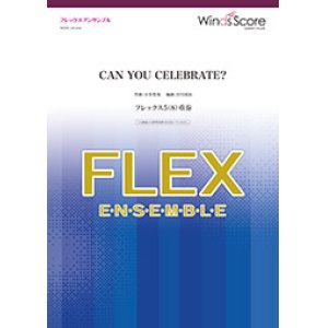 画像: フレックス5〜8重奏楽譜 CAN YOU CELEBRATE?　安室奈美恵の代表曲 【2019年7月取扱開始】