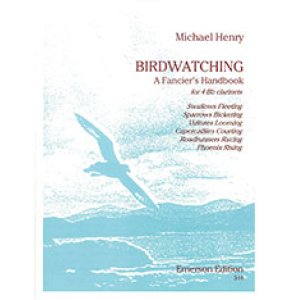 画像: クラリネット4重奏楽譜　Birdwatching／バードウォッチング　作曲：Michael Henry／マイケル・ヘンリー  【2020年8月取扱開始】