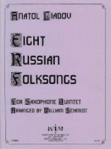 画像: サックス5重奏楽譜  Eight Russian Folk Songs／8つのロシア民謡   作曲：Anatoly Konstantinovich Liadov／アナトーリ・K.リャードフ   【2020年8月取扱開始】