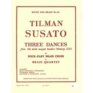 画像: 金管4重奏楽譜　　Three Dances／3つの舞曲  作曲：Tylman Susato／ティールマン・スザート　【2020年8月取扱開始】