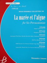 画像: 打楽器６重奏楽譜　La maree et lalgue（ラ・マレー・エ・ラルグ）　天野正道作曲　