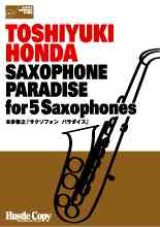 画像: サックス５重奏楽譜　"SAXOPHONE PARADISE"　作曲／TOSHIYUKI HONDA
