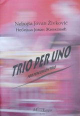 画像: 打楽器３重奏楽譜　トリオ・パー・ウノ（TRIO　PER　UNO）　作曲／ネボーシャ・ヨハン・ジヴコーピッチ【2023年10月改定】