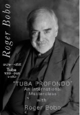 画像: DVD　TUBA PROFONDO" AN INSTERNATIONAL MASTERCLASS WITH ROGER BOBO（ロジャー・ボボ）（2009年5月9日発売）