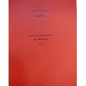 画像: サックス４重奏楽譜　LIZA（ライザ）　作曲／G,ガーシュイン　編曲／マーシャル（Marshall）