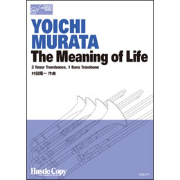 画像1: トロンボーン四重奏楽譜　The Meaning of Life(村田陽一 作曲)（2011年12月5日発売）