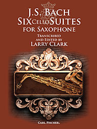 画像1: アルトサックスソロ楽譜　無伴奏チェロ組曲（Six Cello Suites for Clarinet）　作曲／J,Sバッハ　編曲／Larry Clark