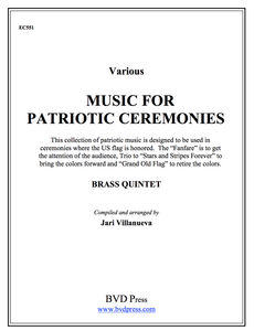 画像1: 金管5重奏楽譜 Music for Patriotic Ceremonies for Brass Quintet (Various/Villanueva)【受注生産楽譜】　（By The Canadian Brass）【2016年7月取扱開始】