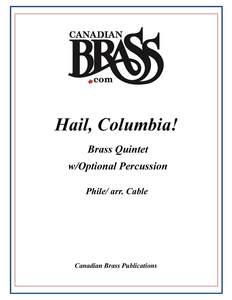 画像1: 金管5重奏（打楽器OP)楽譜 Hail, Columbia! for Brass Quintet w/Percussion (Phile/arr. Cable) 【受注生産楽譜】　（By The Canadian Brass）【2016年7月取扱開始】
